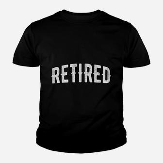 Retired Not My Problem Anymore Daddy Retirement Kid T-Shirt - Seseable