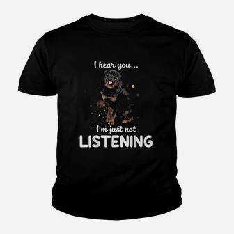 Rottweiler I Hear You Not Listening Dog Gift Kid T-Shirt - Seseable