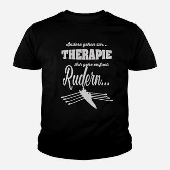 Rudern Therapie Lustiges Kinder Tshirt für Ruderer, Wassersport-Fans - Seseable