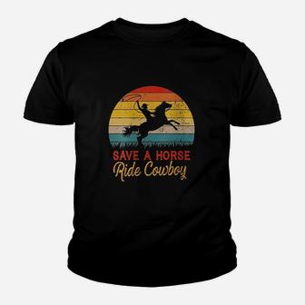 Save A Horse Ride Cowboy Vintage Cowboy Gift Kid T-Shirt - Seseable