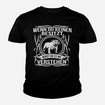 Schwarzes Bulldoggen-Liebhaber Kinder Tshirt, Nur Besitzer Verstehen Motiv - Seseable