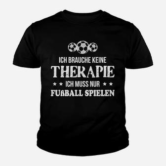 Schwarzes Fußball-Kinder Tshirt Therapie durch Fußball - Witzige Sprüche - Seseable