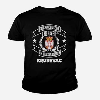Schwarzes Kinder Tshirt Keine Therapie, nur Kruševac mit Wappen - Seseable
