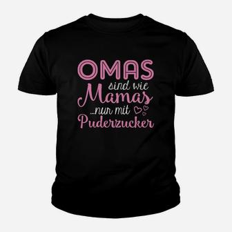 Schwarzes Omas Kinder Tshirt Wie Mamas nur mit Puderzucker, Lustiges Oma Kinder Tshirt - Seseable