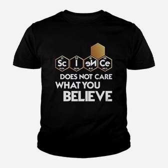 Science Does Not Care What You Believe Table Periodically Experiment Kid T-Shirt - Seseable