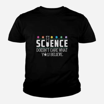 Science Doesnt Care What You Believe Kid T-Shirt - Seseable