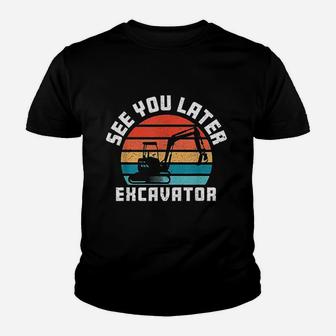 See You Later Excavator Boy Operator Driver Vintage Kid T-Shirt - Seseable