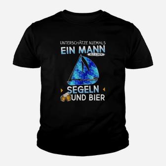 Segeln Unterschätze Niemals Mann Kinder T-Shirt - Seseable