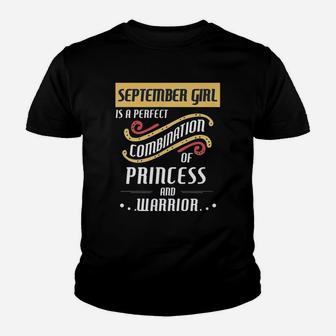 September Girl Is A Perfect Combination Of Princess And Warrior Birth Month Gift Kid T-Shirt - Seseable
