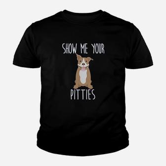 Show Me Your Pitties Cute And Funny Pit Bull Dog Kid T-Shirt - Seseable