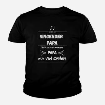 Singende Papas Aufgepasst Kinder T-Shirt - Seseable