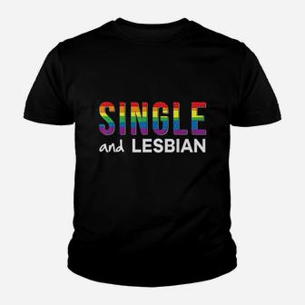 Single And Lesbian Pride Rainbow Gay Lgbt Kid T-Shirt - Seseable