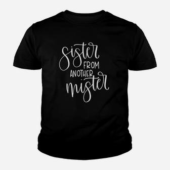 Sister From Another Mister Family Kid T-Shirt - Seseable