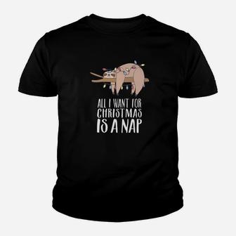 Sloth Christmas All I Want For Christmas Is A Nap Kid T-Shirt | Seseable CA
