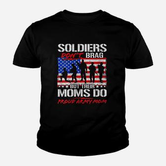 Soldiers Do Not Brag Proud Army Mom Kid T-Shirt - Seseable