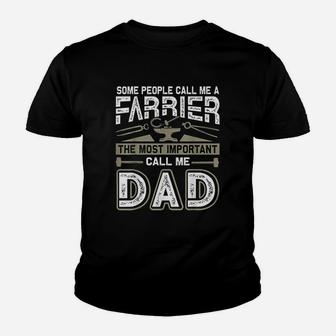 Some People Call Me A Farrier Dad Fathers Day Kid T-Shirt - Seseable