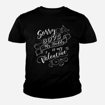 Sorry Boys Daddy Is My Valentine Valentines Day Kid T-Shirt - Seseable