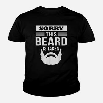 Sorry This Beard Is Taken Valentines Day Gift Kid T-Shirt - Seseable