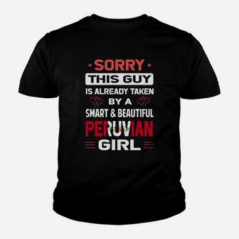 Sorry This Guy Is Already Taken By A Smart And Beautiful Peruvian Girl Kid T-Shirt - Seseable