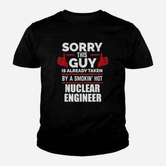 Sorry This Guy Is Taken By A Hot Nuclear Engineer Kid T-Shirt - Seseable
