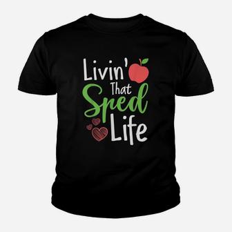 Sped Special Education Livin That Sped Life Kid T-Shirt - Seseable