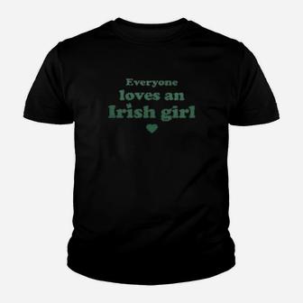 St Patricks Day Everyone Loves An Irish Girl Juniors Kid T-Shirt - Seseable