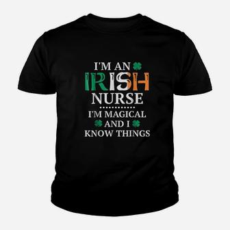 St Patricks Day Nurse Irish Magical And I Know Things Kid T-Shirt - Seseable