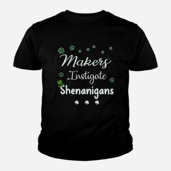 St Patricks Day Shamrock Makers Instigate Shenanigans Funny Saying Job Title Kid T-Shirt - Seseable