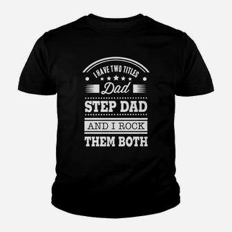Step Father Awesome Step Dad And I Rock Them Both Kid T-Shirt - Seseable