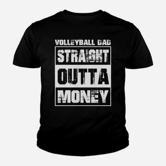 Straight Outta Money Volleyball Dad Cool Gift Kid T-Shirt - Seseable