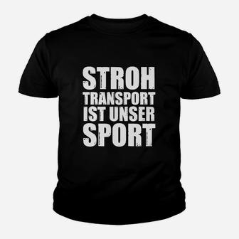 Stroh-Transport Ist Kein Sport- Kinder T-Shirt - Seseable