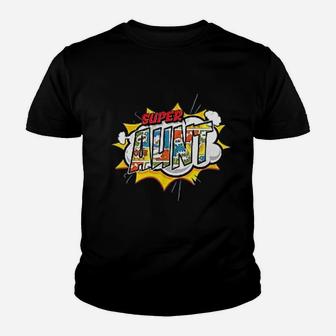 Super Aunt Comic Style Family Gift For Your Auntie Kid T-Shirt - Seseable
