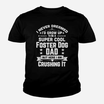 Super Cool Foster Dog Dad Funny Puppy Lover Kid T-Shirt - Seseable