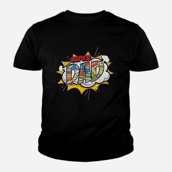 Super Dad Comic For Fathers, best christmas gifts for dad Kid T-Shirt - Seseable