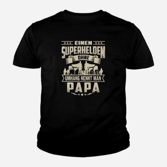 Superhelden Ohne Umhang Nennt Man Papa Kinder T-Shirt - Seseable