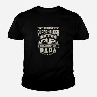 Superhelden Ohne Umhang Nennt Man Papa  Kinder T-Shirt - Seseable