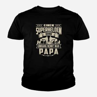 Superhelden Ohne Umhang Nennt Man Papa  Kinder T-Shirt - Seseable