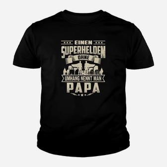 Superhelden Ohne Umhang Nennt Man Papa Kinder T-Shirt - Seseable