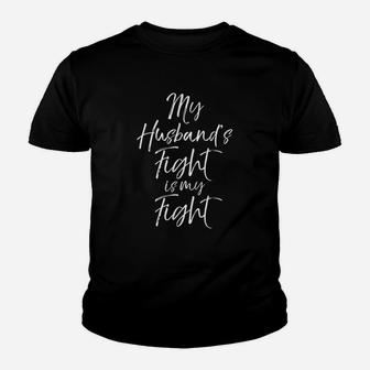 Support Gift For Wife My Husband's Fight Is My Fight Kid T-Shirt - Seseable