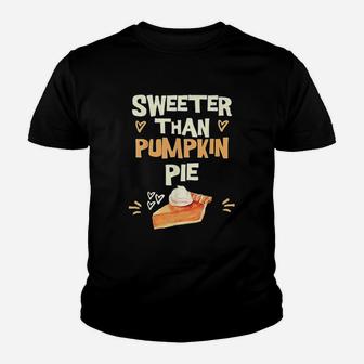 Sweeter Than Pumpkin Pie Cute Thanksgiving Theme Fall Lovers Kid T-Shirt - Seseable