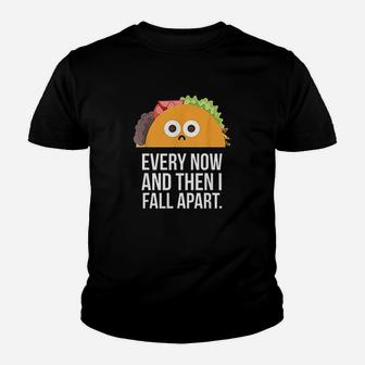 Taco Tuesday Every Now Then I Fall Apart Funny Taco Kid T-Shirt - Seseable