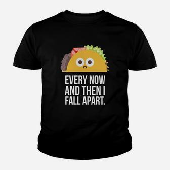 Taco Tuesday Every Now Then I Fall Apart Taco Shirt Youth T-shirt - Seseable