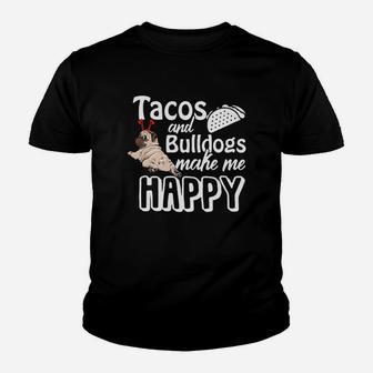 Tacos And Bulldogs Make Me Happy English Bulldog Dog Kid T-Shirt - Seseable