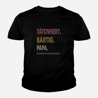 Tätowierter Biged Papa Wie Ein Normaler Vater Nur Kühleres De Kinder T-Shirt - Seseable