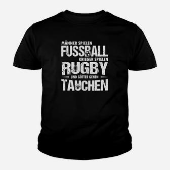 Taucher Kinder Tshirt: Männer, Krieger, Götter Spruch, Rugby & Tauchen Motiv - Seseable