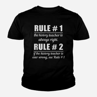 Teacher Funny Gift Rule 1 History Teacher Is Always Right Kid T-Shirt - Seseable