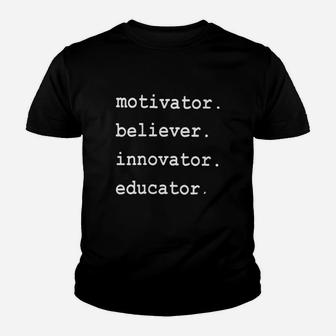 Teacher Motivator Believer Innovator Educator Kid T-Shirt - Seseable