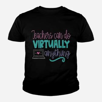 Teachers Can Do Virtually Anything Online Distance Kid T-Shirt - Seseable