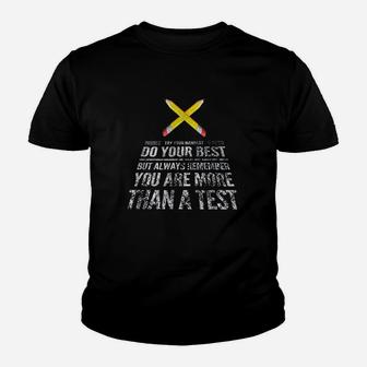 Test Day You Are More Than A Test Inspirational Kid T-Shirt - Seseable