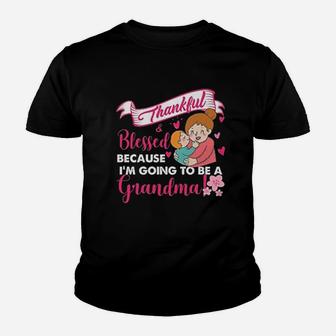 Thankful And Blessed Because I Am Going To Be A Grandma Kid T-Shirt - Seseable